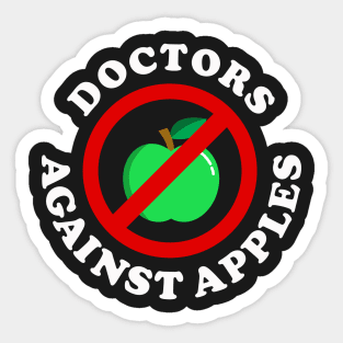 Doctors Against Apples Sticker